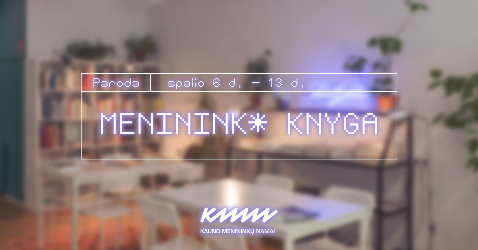 Parodos „Meninink* knyga“ atidarymas